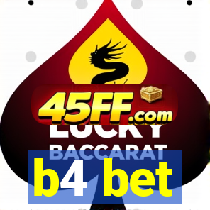 b4 bet